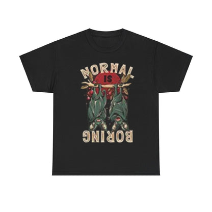 Normal Is Boring Unisex Heavy Cotton Tee - S-Mart Shop Smart Treasures