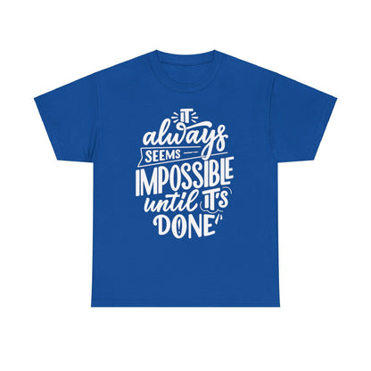 Not Impossible Unisex Heavy Cotton Tee - S-Mart Shop Smart Treasures