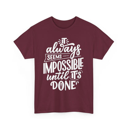 Not Impossible Unisex Heavy Cotton Tee - S-Mart Shop Smart Treasures