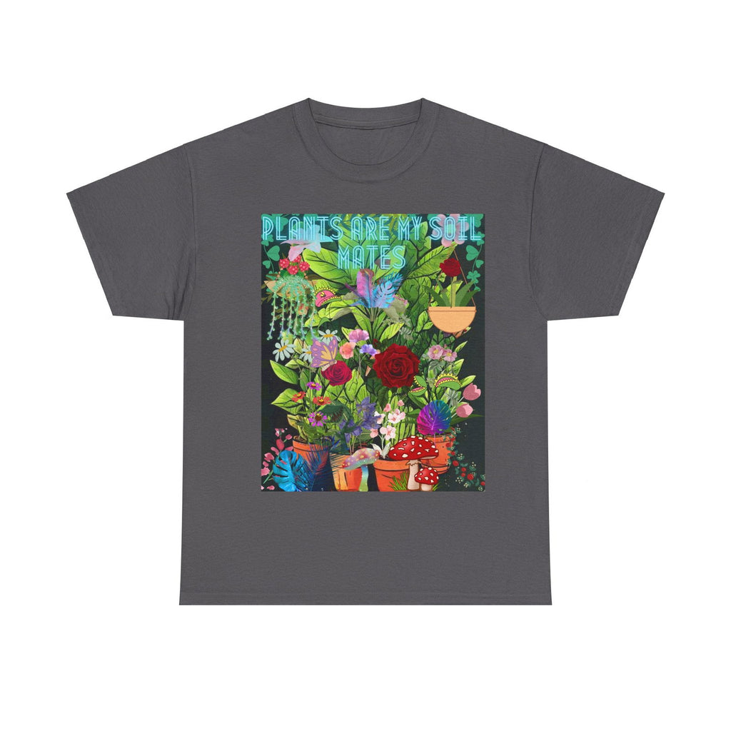 Plants Are My Soil Mates Unisex Heavy Cotton Tee - S-Mart Shop Smart Treasures