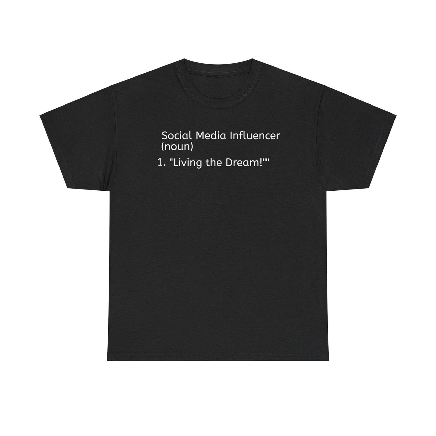 Social Media Influencer Tee - Unisex Heavy Cotton T-Shirt for Dreamers - S-Mart Shop Smart Treasures