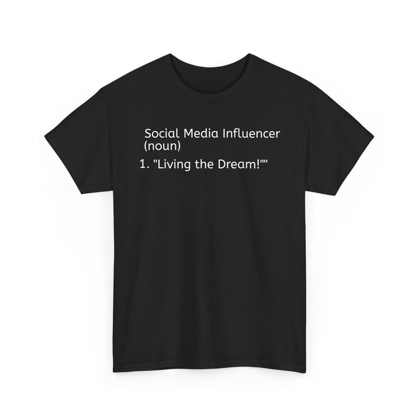 Social Media Influencer Tee - Unisex Heavy Cotton T-Shirt for Dreamers - S-Mart Shop Smart Treasures
