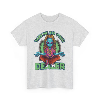 Take Me To Your Dealer Unisex Heavy Cotton Tee - S-Mart Shop Smart Treasures