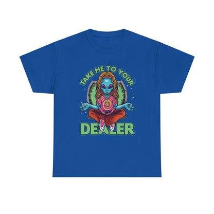Take Me To Your Dealer Unisex Heavy Cotton Tee - S-Mart Shop Smart Treasures