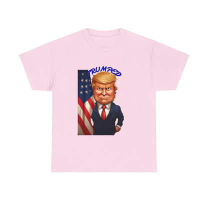 Trump'ed Unisex Heavy Cotton Tee - S-Mart Shop Smart Treasures