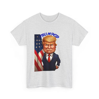 Trump'ed Unisex Heavy Cotton Tee - S-Mart Shop Smart Treasures