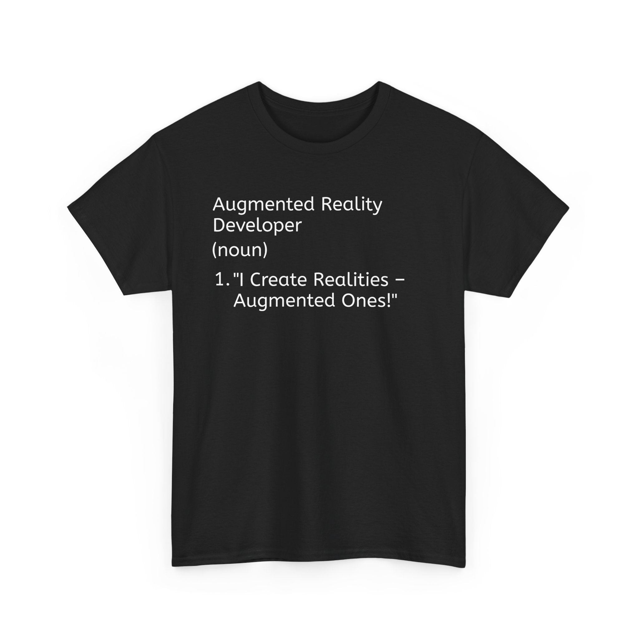 Augmented Reality Developer Tee - Unisex Heavy Cotton Shirt with Inspirational Quote - S-Mart Shop Smart Treasures