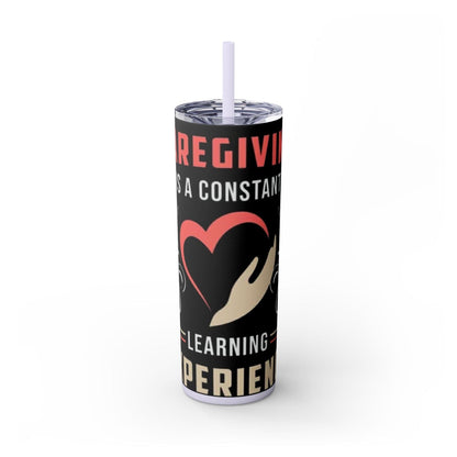 Care Giving Skinny Tumbler with Straw, 20oz - S-Mart Shop Smart Treasures