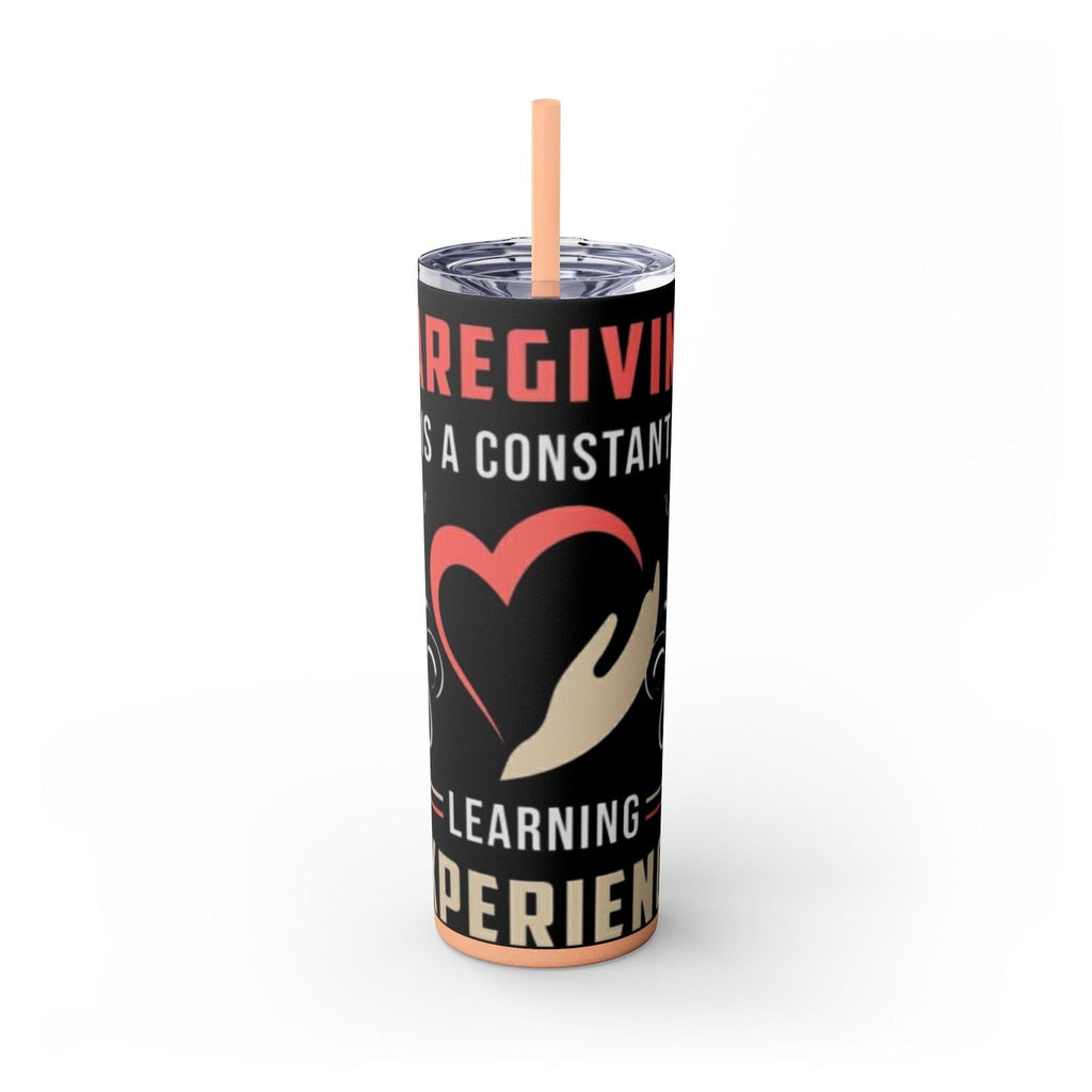 Care Giving Skinny Tumbler with Straw, 20oz - S-Mart Shop Smart Treasures