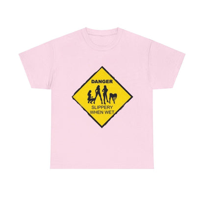 Danger Slippery When Wet Unisex Heavy Cotton Tee - S-Mart Shop Smart Treasures