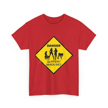 Danger Slippery When Wet Unisex Heavy Cotton Tee - S-Mart Shop Smart Treasures