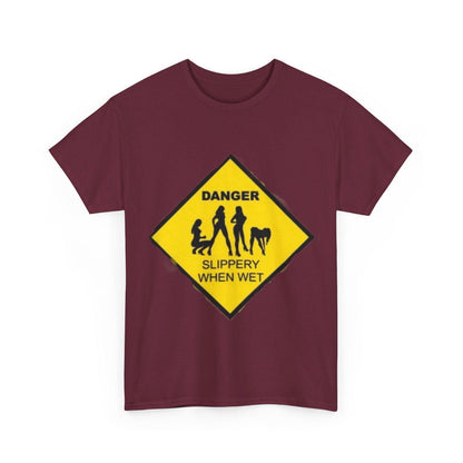 Danger Slippery When Wet Unisex Heavy Cotton Tee - S-Mart Shop Smart Treasures