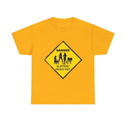 Danger Slippery When Wet Unisex Heavy Cotton Tee - S-Mart Shop Smart Treasures