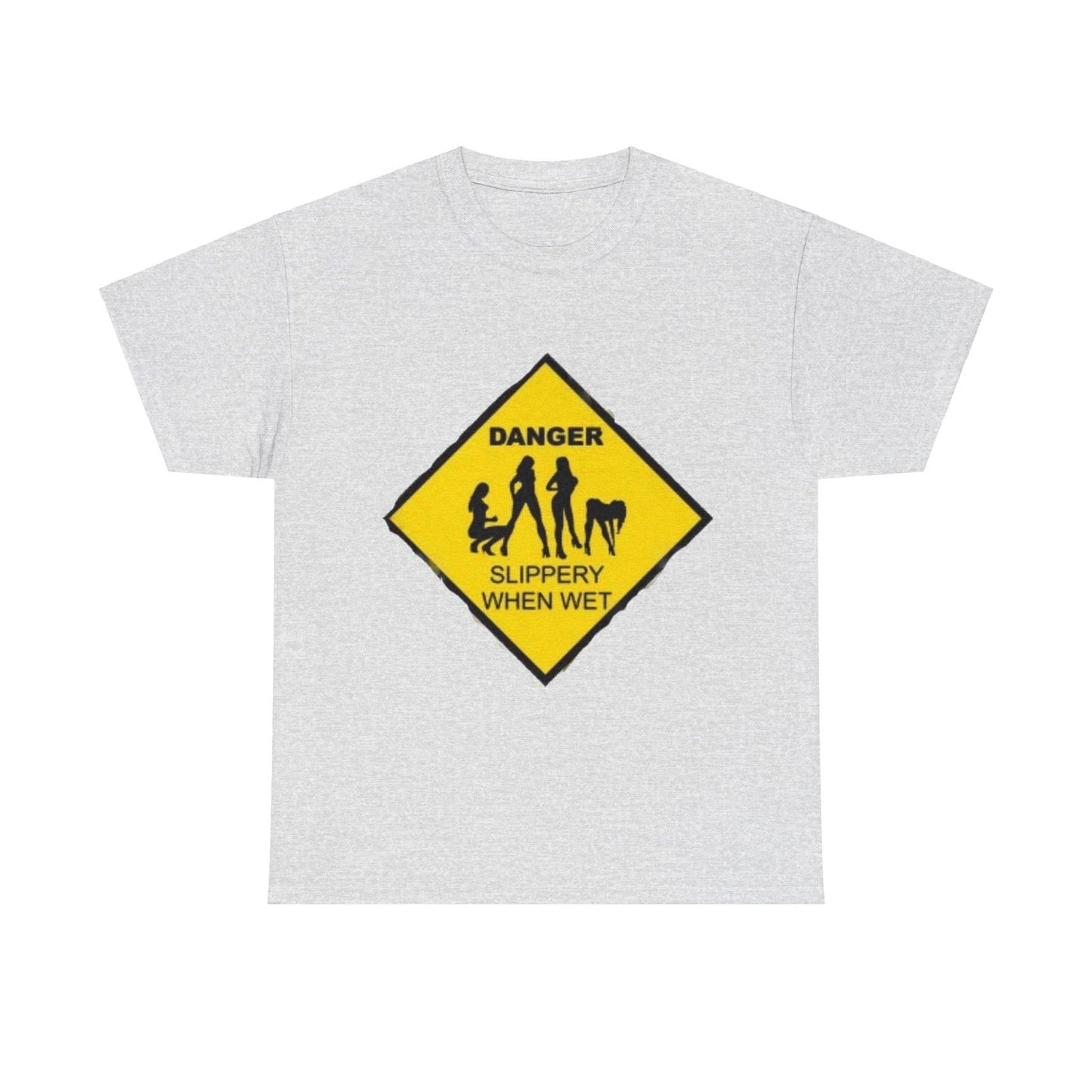 Danger Slippery When Wet Unisex Heavy Cotton Tee - S-Mart Shop Smart Treasures
