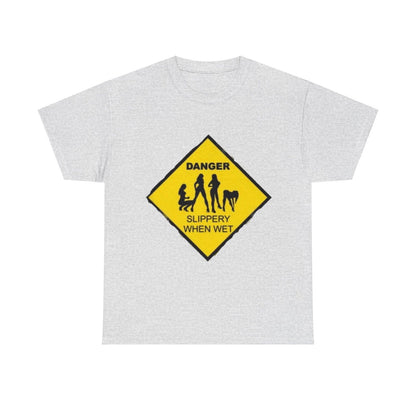 Danger Slippery When Wet Unisex Heavy Cotton Tee - S-Mart Shop Smart Treasures