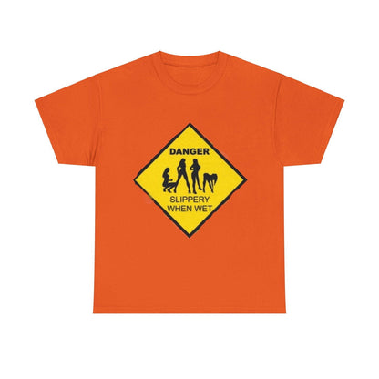 Danger Slippery When Wet Unisex Heavy Cotton Tee - S-Mart Shop Smart Treasures