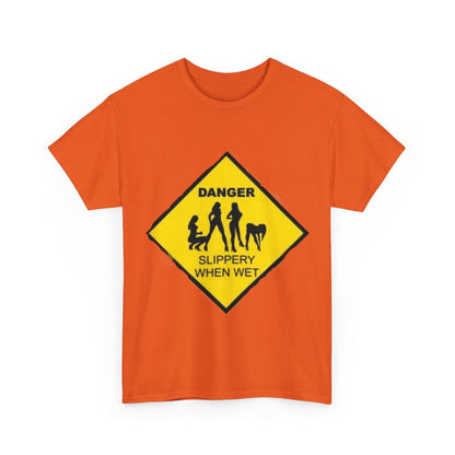 Danger Slippery When Wet Unisex Heavy Cotton Tee - S-Mart Shop Smart Treasures