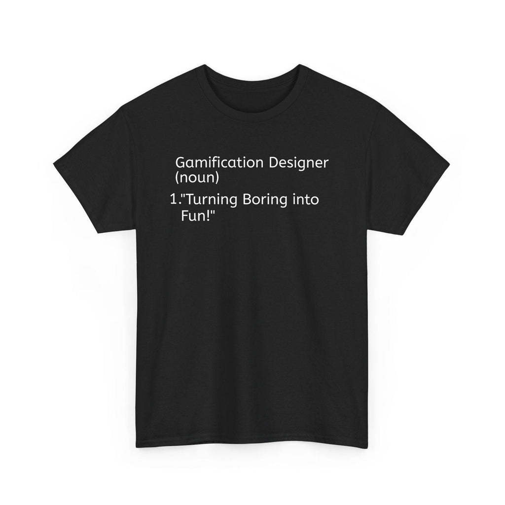 Gamification Designer Unisex Heavy Cotton Tee - Fun Definition Shirt - S - Mart Shop Smart Treasures