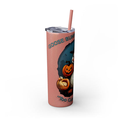 Goose Bumps And Ghouls Too Cute To Spook Skinny Tumbler with Straw, 20oz - S-Mart Shop Smart Treasures