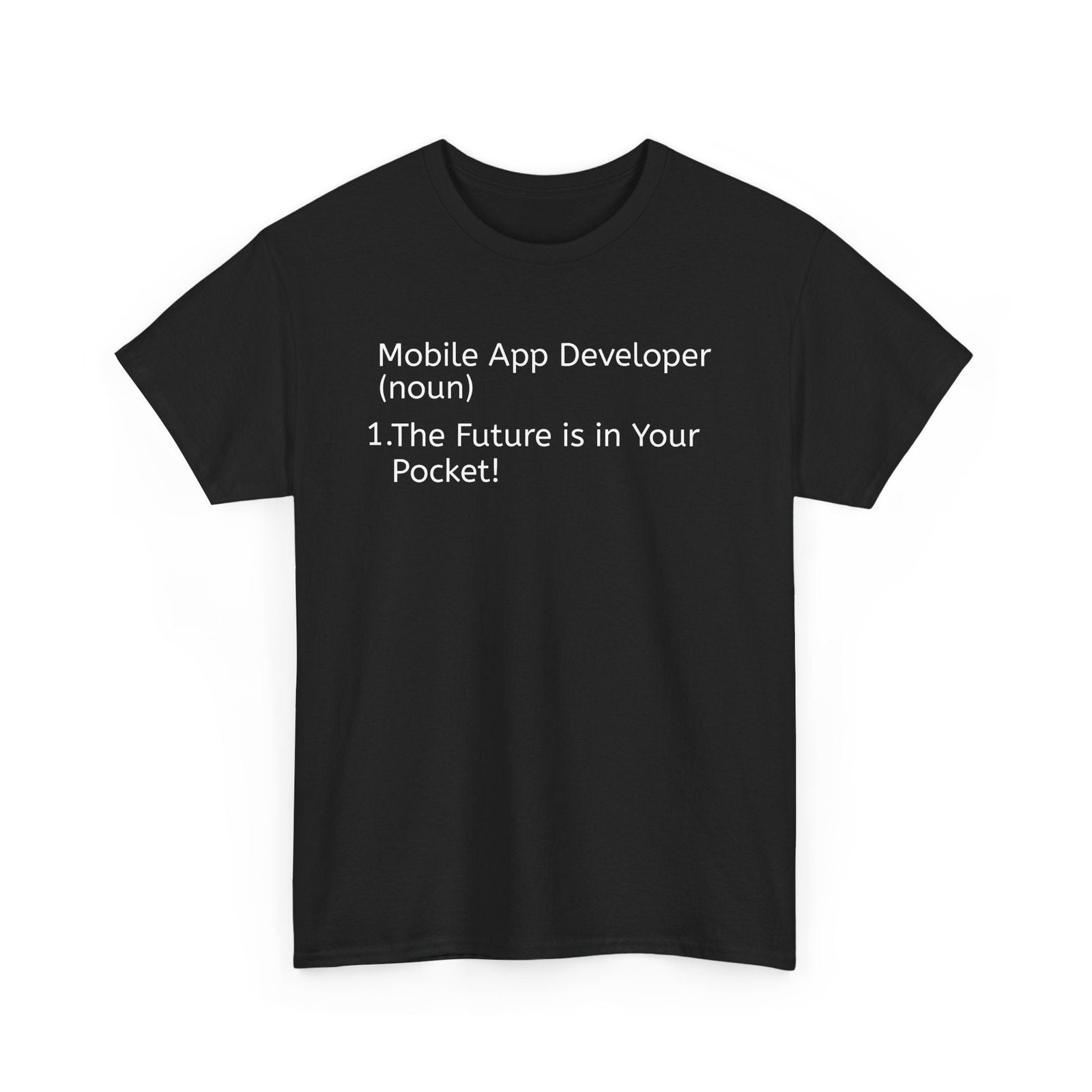 Mobile App Developer Unisex Heavy Cotton Tee - Future in Your Pocket T-Shirt - S-Mart Shop Smart Treasures