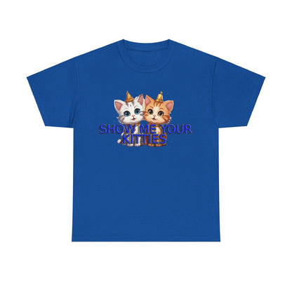 Show Me your Kitties Unisex Heavy Cotton Tee - S-Mart Shop Smart Treasures
