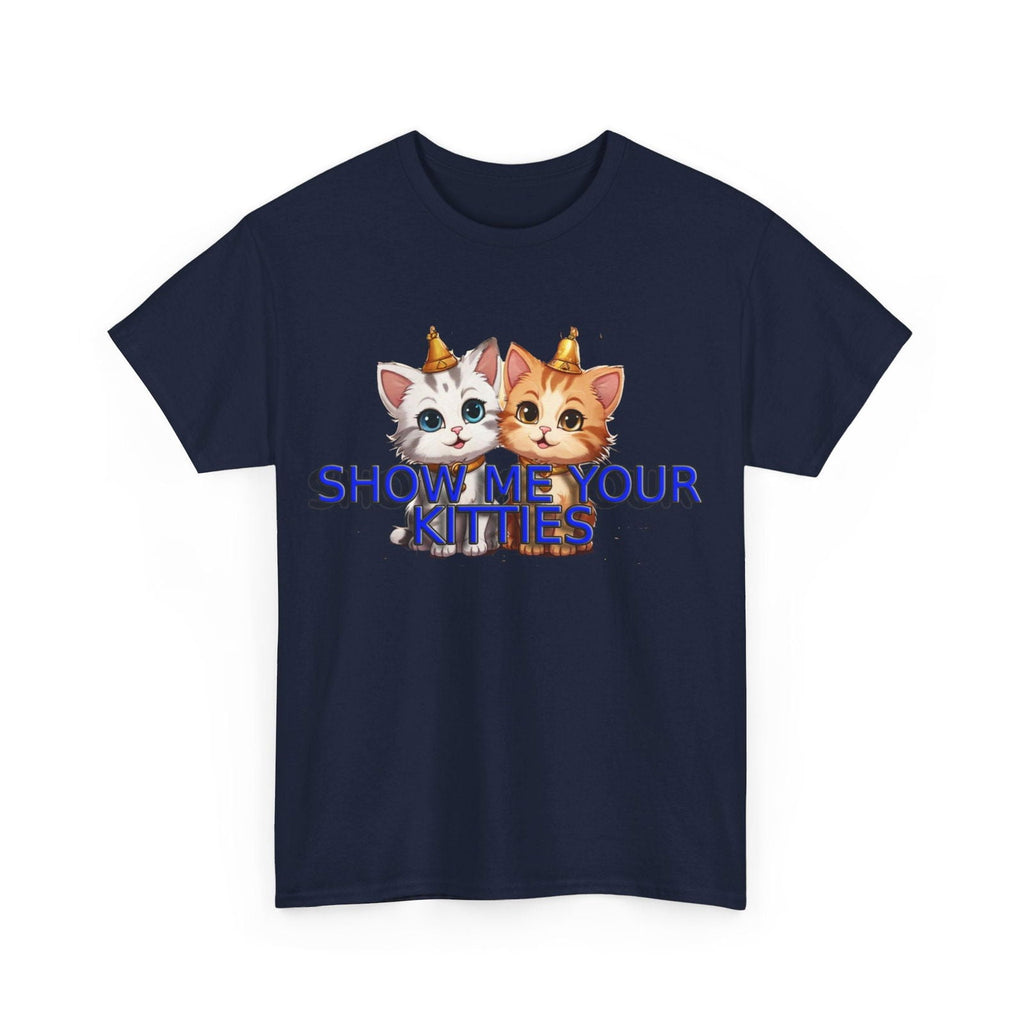 Show Me your Kitties Unisex Heavy Cotton Tee - S-Mart Shop Smart Treasures