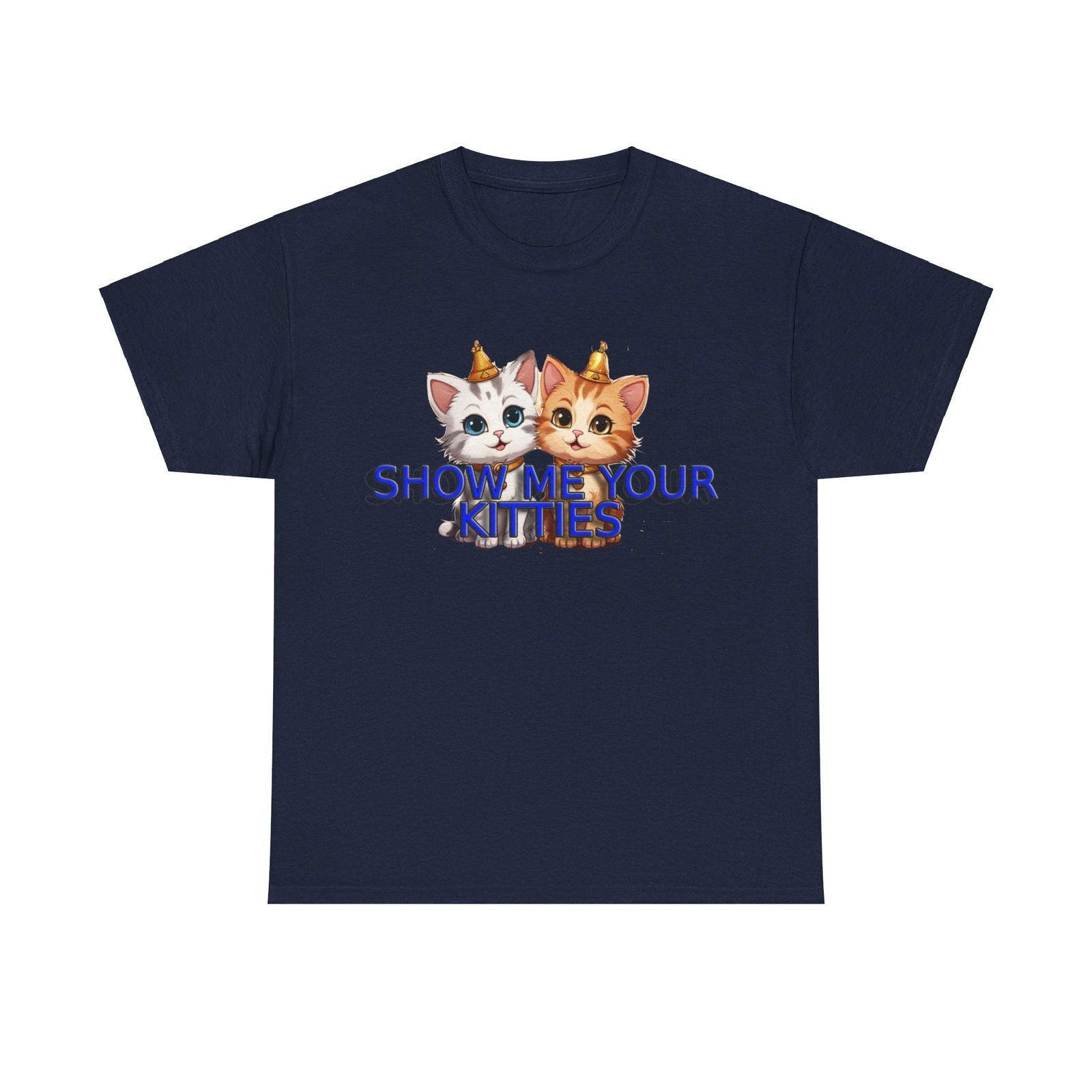 Show Me your Kitties Unisex Heavy Cotton Tee - S-Mart Shop Smart Treasures