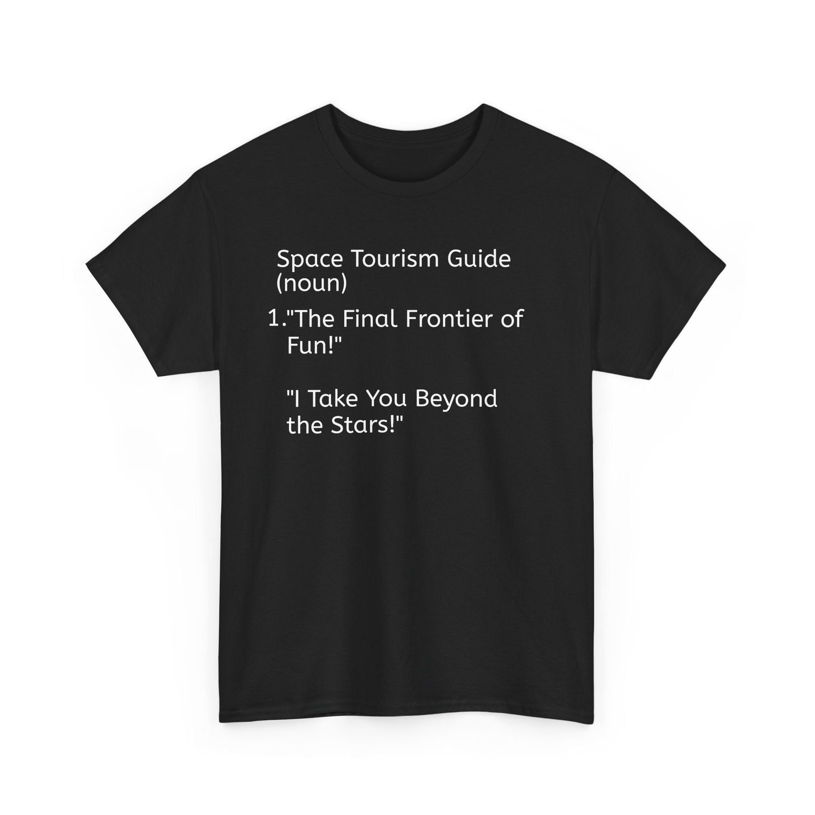 Space Tourism Guide Unisex Heavy Cotton Tee - 'The Final Frontier of Fun!' - S-Mart Shop Smart Treasures