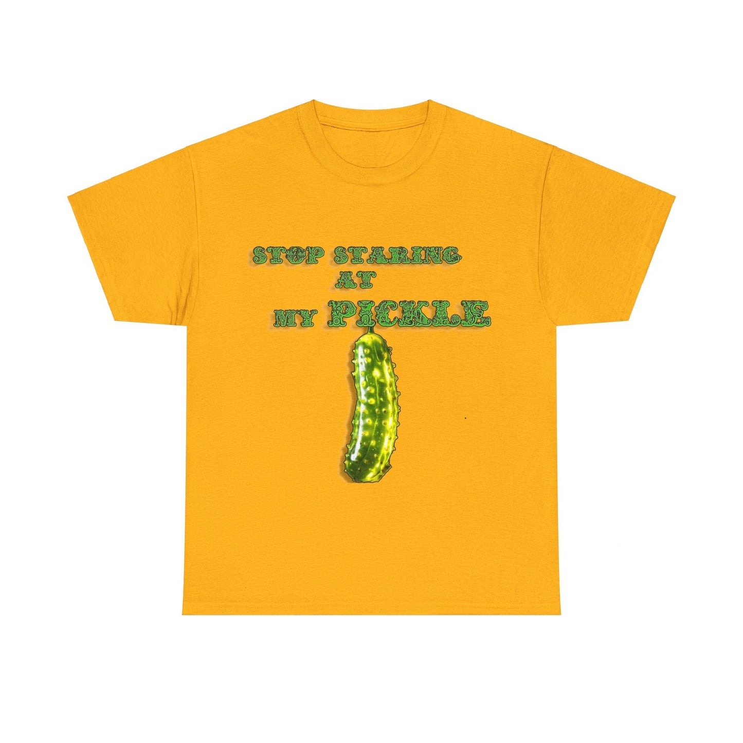 Stop Staring At My Pickle Unisex Heavy Cotton Tee - S-Mart Shop Smart Treasures