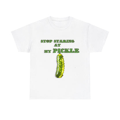 Stop Staring At My Pickle Unisex Heavy Cotton Tee - S-Mart Shop Smart Treasures
