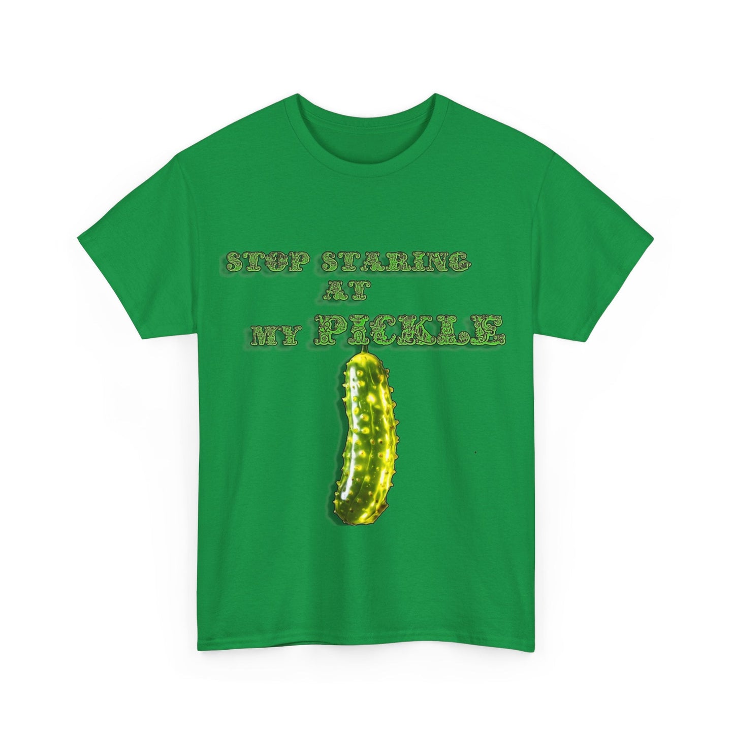 Stop Staring At My Pickle Unisex Heavy Cotton Tee - S-Mart Shop Smart Treasures