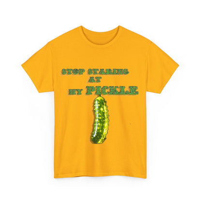 Stop Staring At My Pickle Unisex Heavy Cotton Tee - S-Mart Shop Smart Treasures
