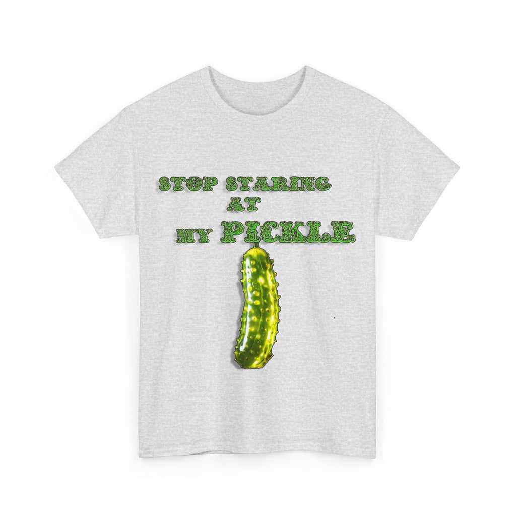Stop Staring At My Pickle Unisex Heavy Cotton Tee - S-Mart Shop Smart Treasures