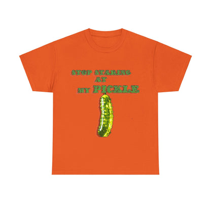 Stop Staring At My Pickle Unisex Heavy Cotton Tee - S-Mart Shop Smart Treasures