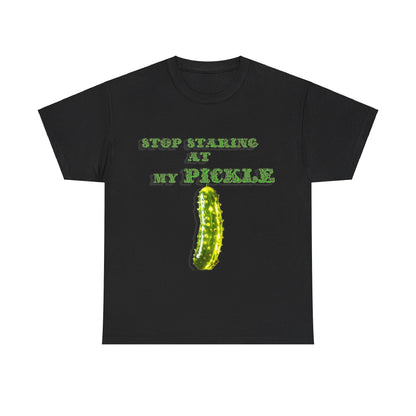 Stop Staring At My Pickle Unisex Heavy Cotton Tee - S-Mart Shop Smart Treasures
